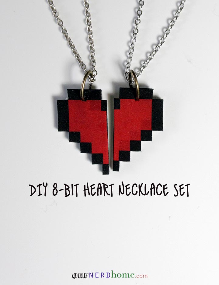 DIY Geek Valentine's Day Idea - 8-Bit Heart Necklace Set - Our Nerd Home
